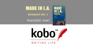 Made in L.A. Vol. 2: Chasing the Elusive Dream is available in ebook in the Kindle format from Kobo
